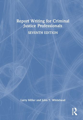 Cover image for Report Writing for Criminal Justice Professionals