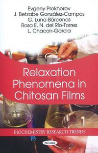 Cover image for Relaxation Phenomena in Chitosan Films