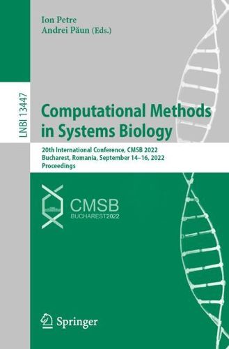 Cover image for Computational Methods in Systems Biology: 20th International Conference, CMSB 2022, Bucharest, Romania, September 14-16, 2022, Proceedings