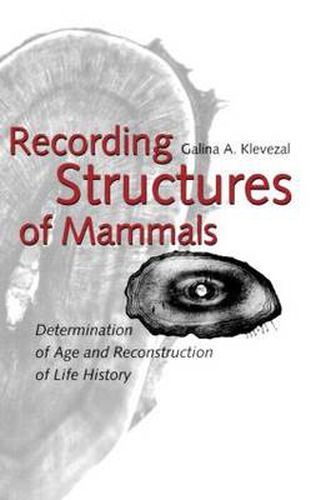 Cover image for Recording Structures of Mammals: Determination of Age and Reconstruction of Life History