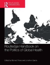 Cover image for Routledge Handbook on the Politics of Global Health