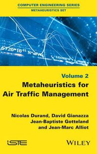 Cover image for Metaheuristics for Air Traffic Management