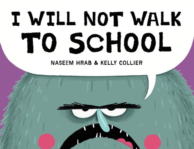 Cover image for I Will Not Walk to School