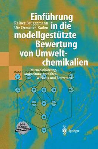 Cover image for Einfuhrung in Die Modellgestutzte Bewertung Von Umweltchemikalien: Datenabschatzung, Ausbreitung, Verhalten, Wirkung Und Bewertung