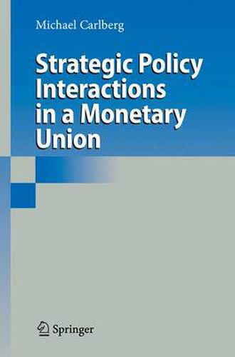 Cover image for Strategic Policy Interactions in a Monetary Union