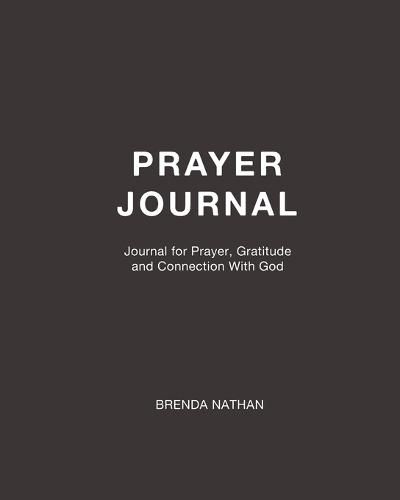 Cover image for Prayer Journal: Journal for Prayer, Gratitude and Connection With God