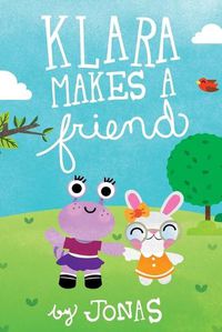 Cover image for Klara Makes a Friend