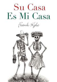 Cover image for Su Casa Es Mi Casa - 2020 Revised Edition