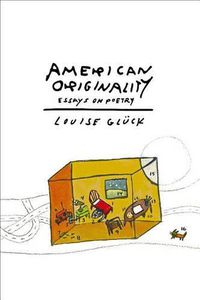 Cover image for American Originality: Essays on Poetry