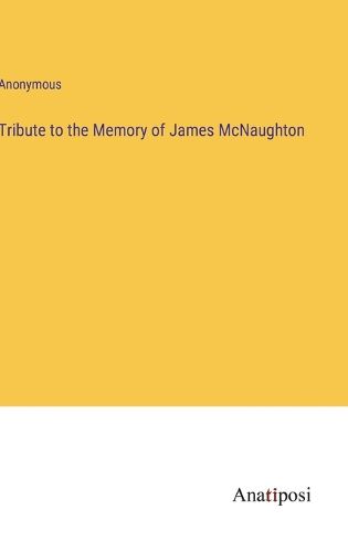 Tribute to the Memory of James McNaughton