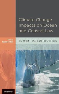 Cover image for Climate Change Impacts on Ocean and Coastal Law: U.S. and International Perspectives