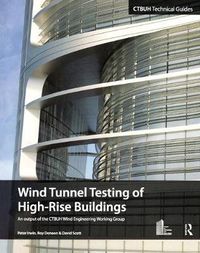 Cover image for Wind Tunnel Testing of High-Rise Buildings: An output of the CTBUH Wind Engineering Working Group