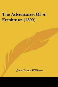 Cover image for The Adventures of a Freshman (1899)