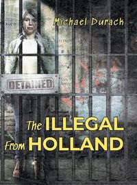 Cover image for The Illegal From Holland