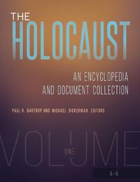 Cover image for The Holocaust [4 volumes]: An Encyclopedia and Document Collection