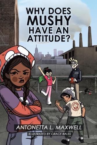 Cover image for Why Does Mushy Have an Attitude?