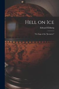 Cover image for Hell on Ice; the Saga of the Jeannette