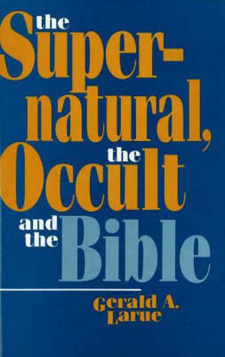 Cover image for The Supernatural, the Occult, and the Bible