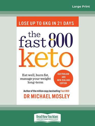 Cover image for The Fast 800 Keto: Eat well, burn fat, manage your weight long term