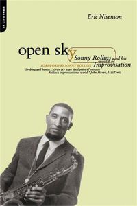 Cover image for Open Sky: Sonny Rollins and His World of Improvisation