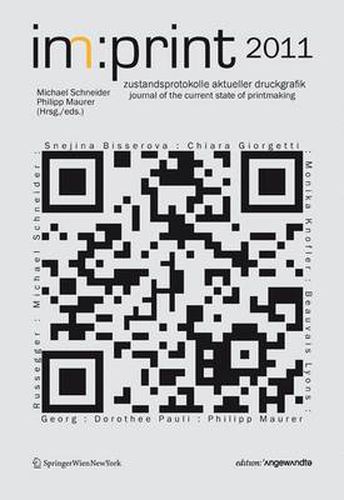 Cover image for Im: Print 2011: Zustandsprotokolle Aktueller Druckgrafik/Journal Of The Current State Of Printmaking