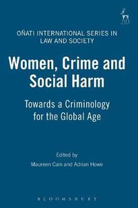 Cover image for Women, Crime and Social Harm: Towards a Criminology for the Global Age