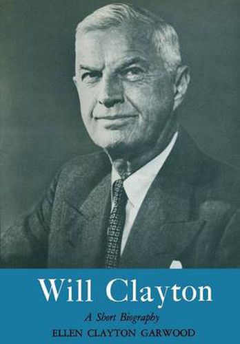 Cover image for Will Clayton: A Short Biography