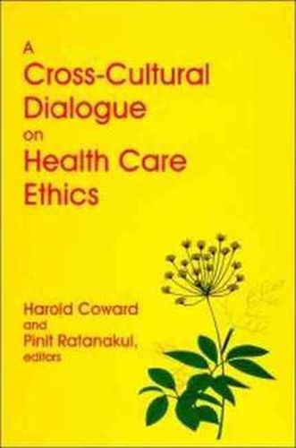 Cover image for A Cross-Cultural Dialogue on Health Care Ethics