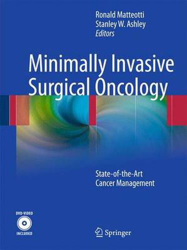 Cover image for Minimally Invasive Surgical Oncology: State-of- the-Art Cancer Management