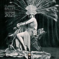 Cover image for Classic Ballet Wall Calendar 2025 (Art Calendar)