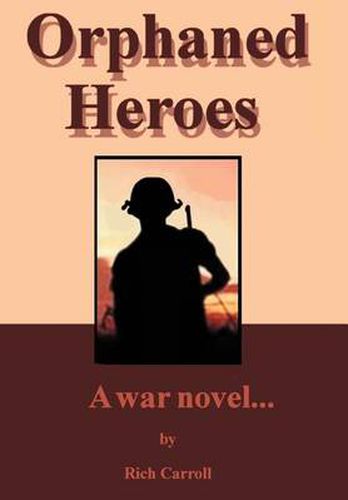 Cover image for Orphaned Heroes:A War Novel...