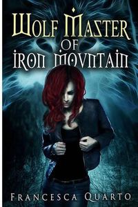 Cover image for The Wolf Master of Iron Mountain