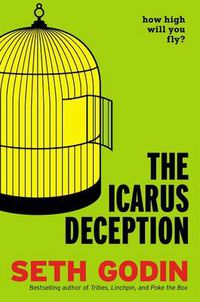 Cover image for The Icarus Deception: How High Will You Fly?
