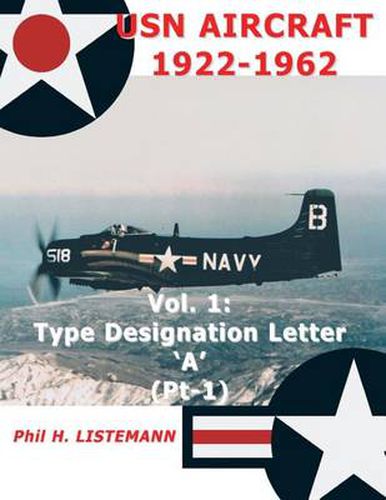 Cover image for USN Aircraft 1922-1962: Type Designation Letter 'a' Part One