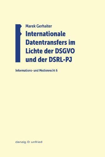 Cover image for Internationale Datentransfers im Lichte der DSGVO und der DSRL-PJ