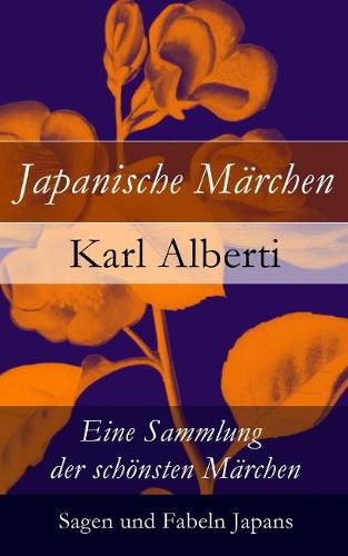 Cover image for Japanische Marchen: Eine Sammlung der schoensten Marchen, Sagen und Fabeln Japans