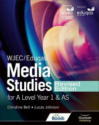 Cover image for WJEC/Eduqas Media Studies For A Level Year 1 and AS Student Book - Revised Edition