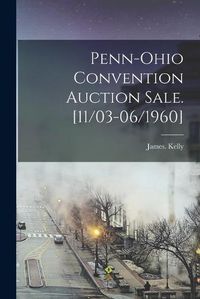 Cover image for Penn-Ohio Convention Auction Sale. [11/03-06/1960]