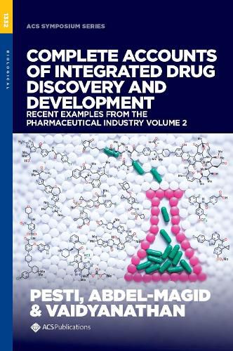 Cover image for Complete Accounts of Integrated Drug Discovery and Development: Recent Examples from the Pharmaceutical Industry, Volume 2