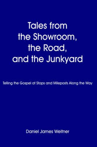Cover image for Tales from the Showroom, the Road, and the Junkyard