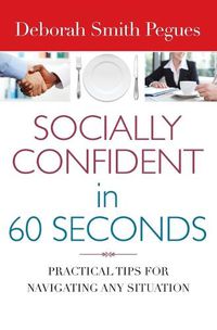 Cover image for Socially Confident in 60 Seconds: Practical Tips for Navigating Any Situation