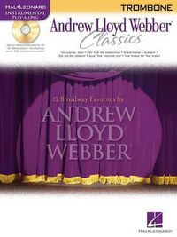 Cover image for Andrew Lloyd Webber Classics - Trombone: Instrumental Play-Along