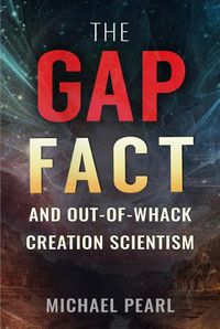 Cover image for The Gap Fact and Out-Of-Whack Creation Scientism