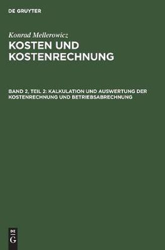 Cover image for Kalkulation Und Auswertung Der Kostenrechnung Und Betriebsabrechnung