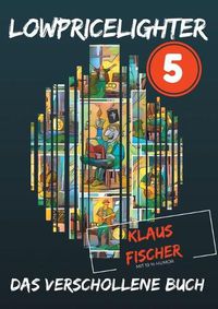 Cover image for Lowpricelighter 5: Das verschollene Buch