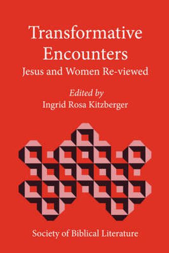 Cover image for Transformative Encounters: Jesus and Women Re-Viewed