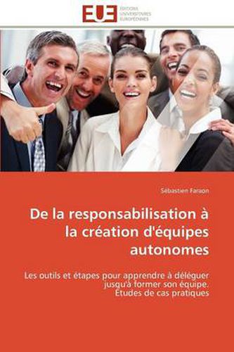 Cover image for de La Responsabilisation La Cr Ation D' Quipes Autonomes