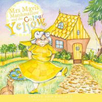 Cover image for Mrs Mavis Marshmallow and the Colour Yellow