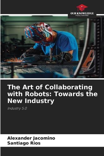 Cover image for The Art of Collaborating with Robots