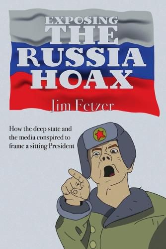 Cover image for Exposing the Russia Hoax